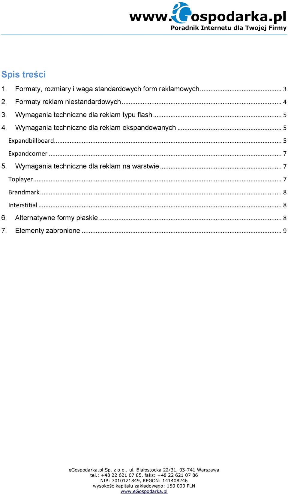 Wymagania techniczne dla reklam ekspandowanych... 5 Expandbillboard... 5 Expandcorner... 7 5.