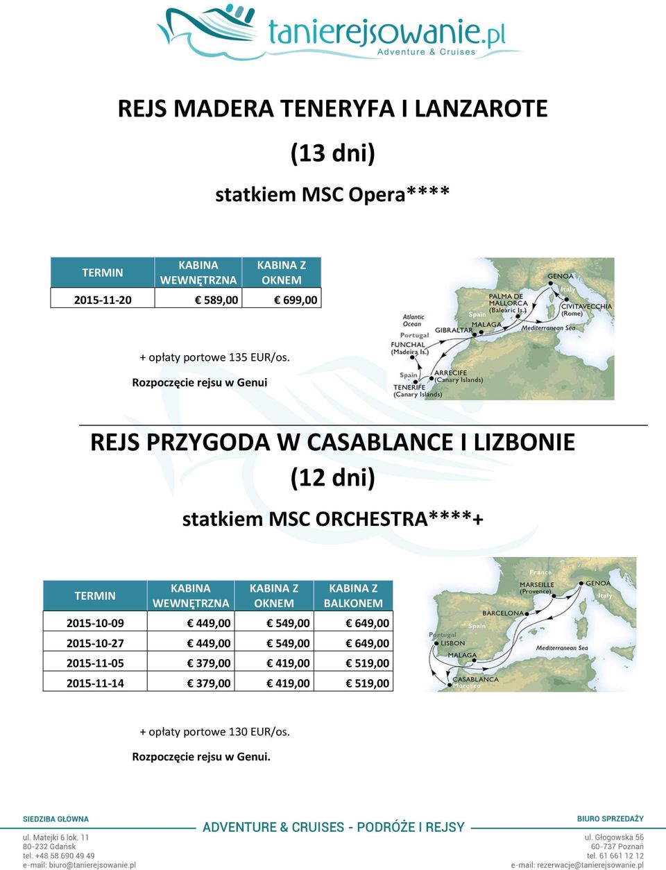 Rozpoczęcie rejsu w Genui REJS PRZYGODA W CASABLANCE I LIZBONIE (12 dni) statkiem MSC ORCHESTRA****+