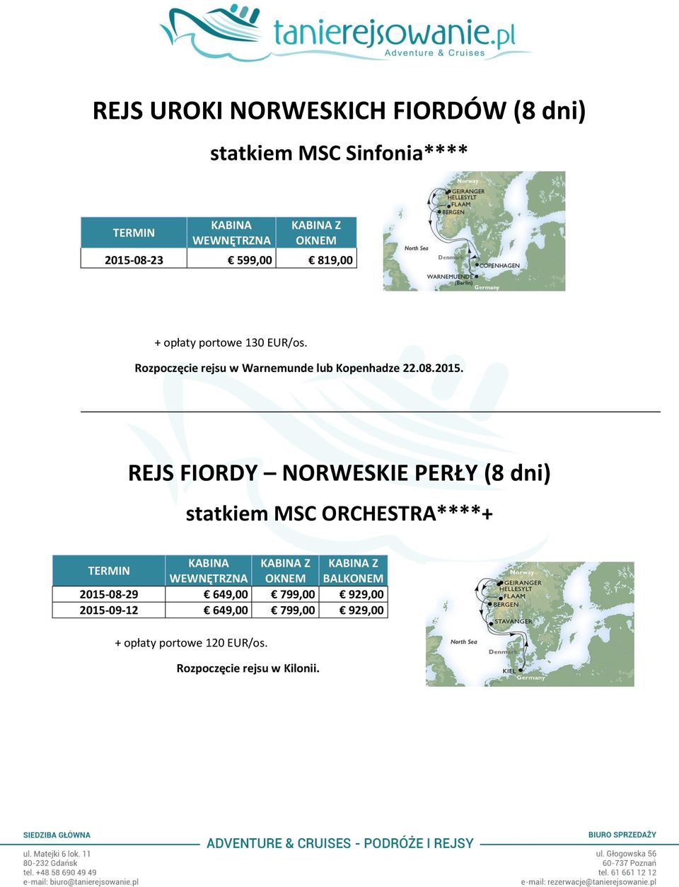 REJS FIORDY NORWESKIE PERŁY (8 dni) statkiem MSC ORCHESTRA****+ BALKONEM 2015-08-29 649,00