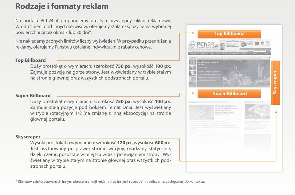 W przypadku przedłużenia reklamy, oferujemy Państwu ustalane indywidualnie rabaty cenowe. Top Billboard Top Billboard Duży prostokąt o wymiarach: szerokość 750 px, wysokość 100 px.