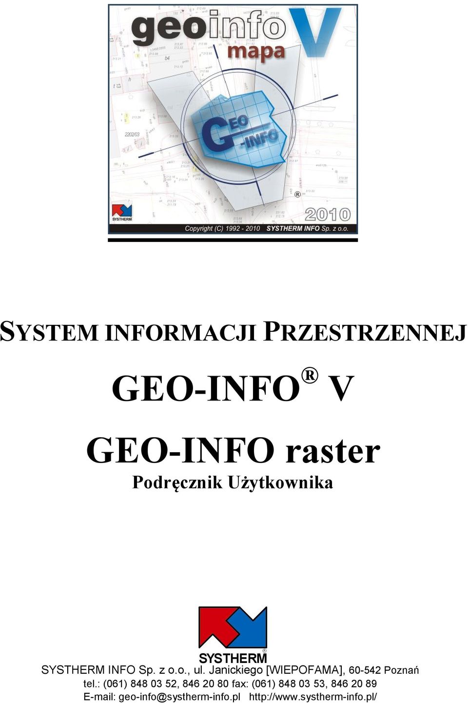 Janickiego [WIEPOFAMA], 60-542 Poznań tel.