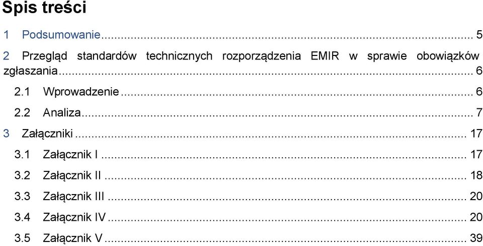 obowiązków zgłaszania... 6 2.1 Wprowadzenie... 6 2.2 Analiza.