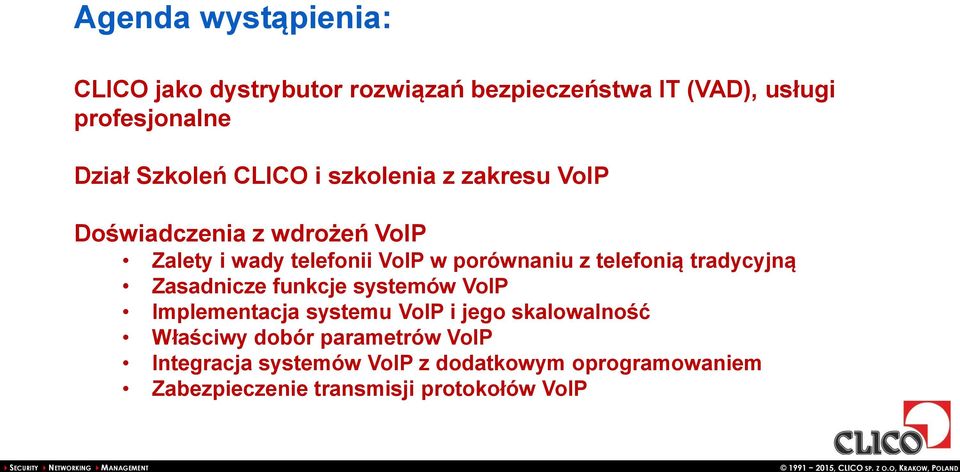 z telefonią tradycyjną Zasadnicze funkcje systemów VoIP Implementacja systemu VoIP i jego skalowalność Właściwy