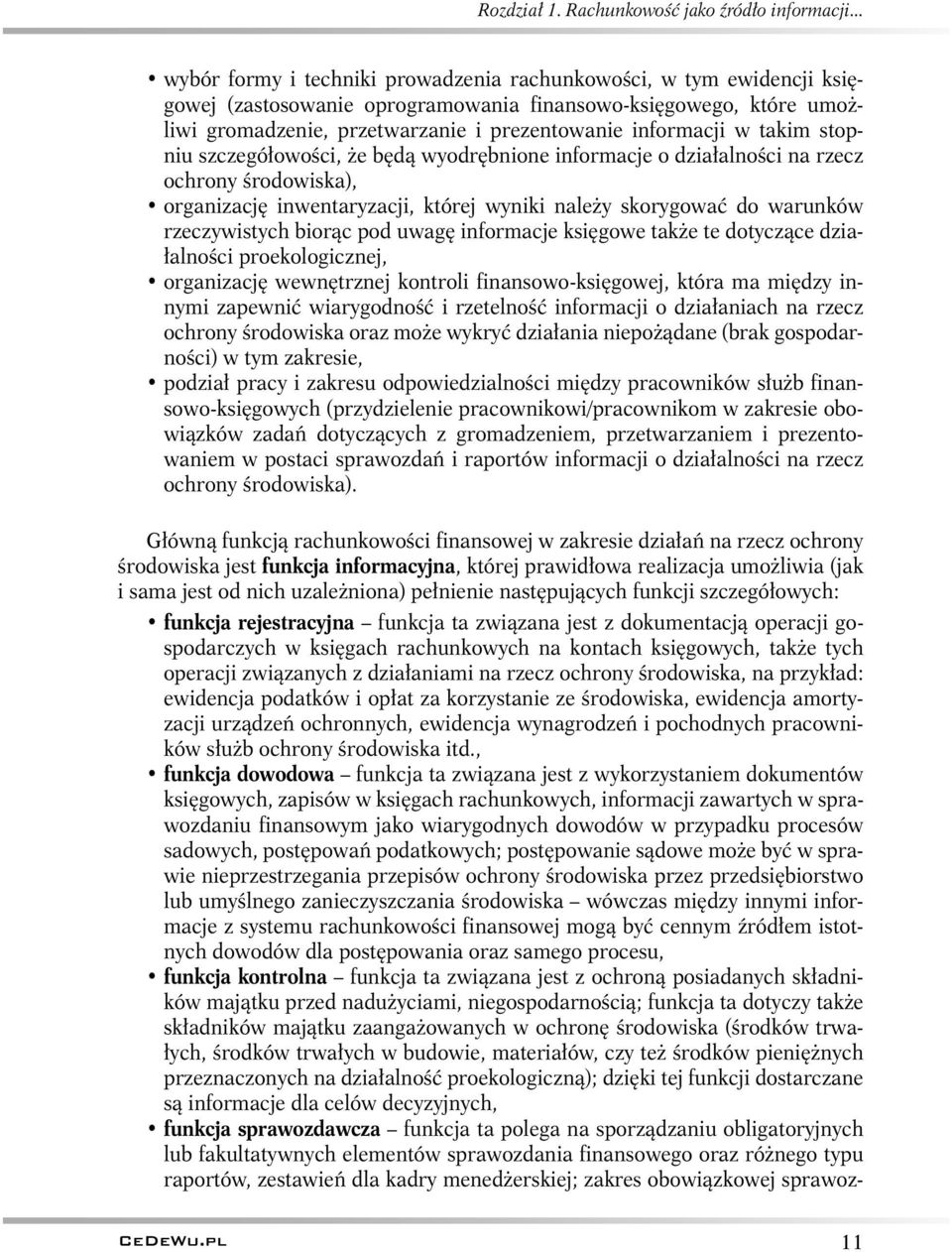 w takim stopniu szczegółowości, że będą wyodrębnione informacje o działalności na rzecz ochrony środowiska), organizację inwentaryzacji, której wyniki należy skorygować do warunków rzeczywistych