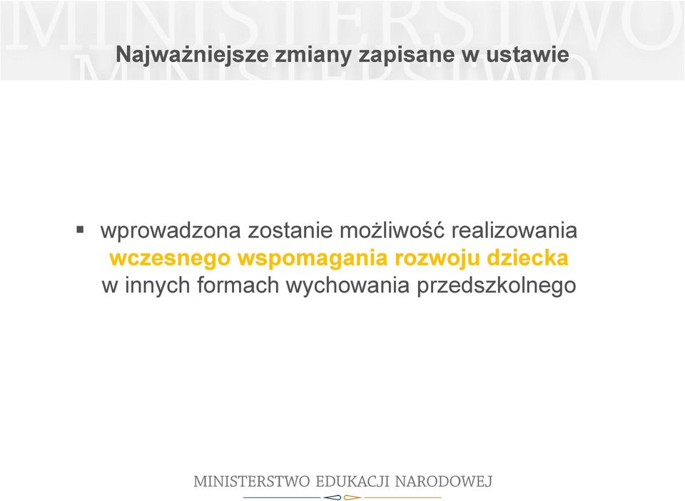 realizowania wczesnego wspomagania