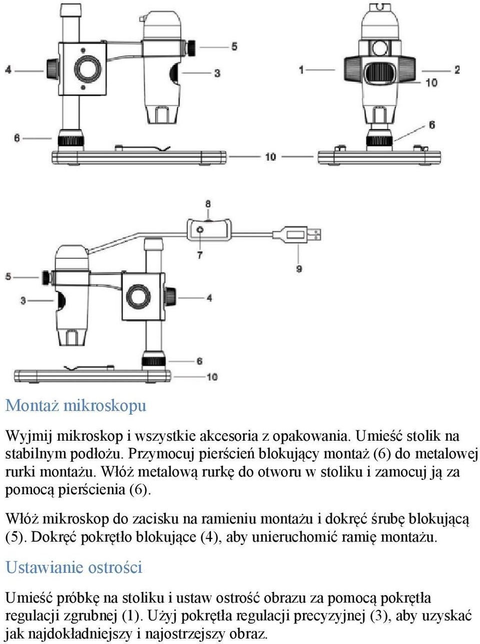 Włóż mikroskop do zacisku na ramieniu montażu i dokręć śrubę blokującą (5). Dokręć pokrętło blokujące (4), aby unieruchomić ramię montażu.