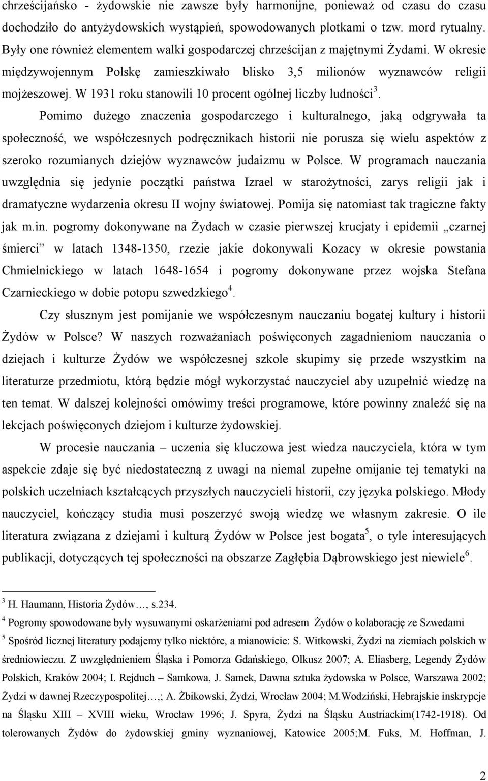 W 1931 roku stanowili 10 procent ogólnej liczby ludności 3.