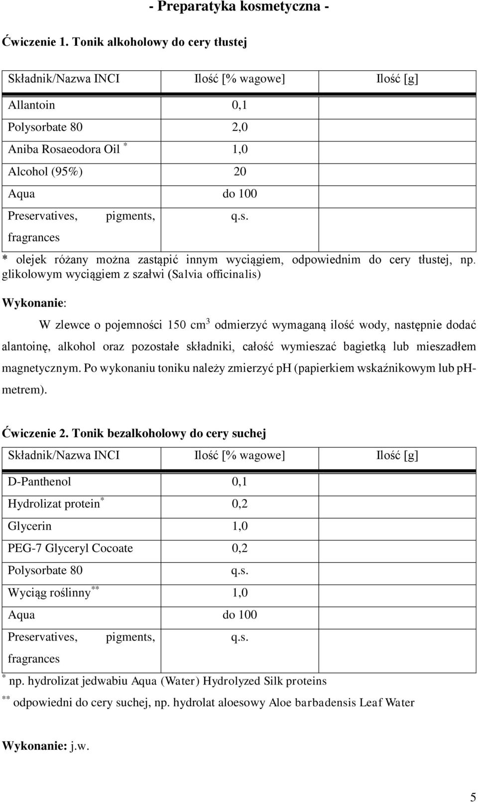 wyciągiem, odpowiednim do cery tłustej, np.
