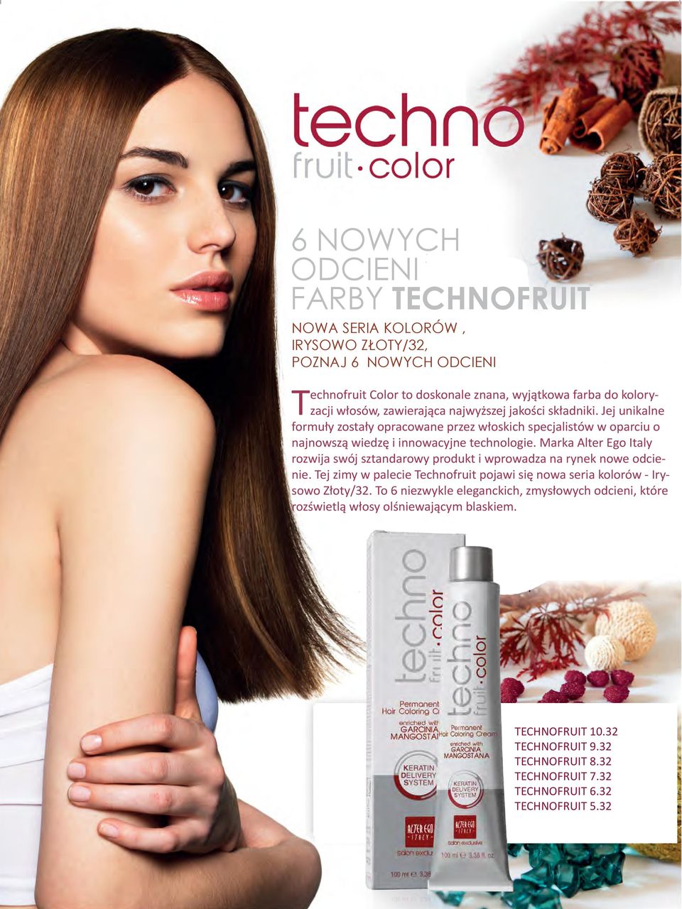 Marka Alter Ego Italy rozwija swój sztandarowy produkt i wprowadza na rynek nowe odcienie. Tej zimy w palecie Technofruit pojawi się nowa seria kolorów - Irysowo Złoty/32.