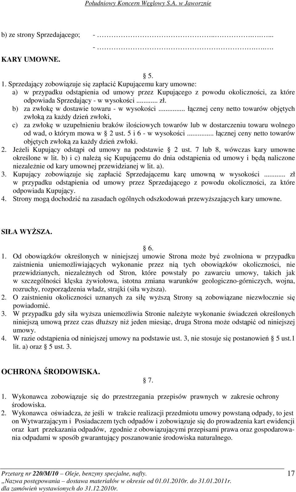 b) za zwłokę w dostawie towaru - w wysokości.