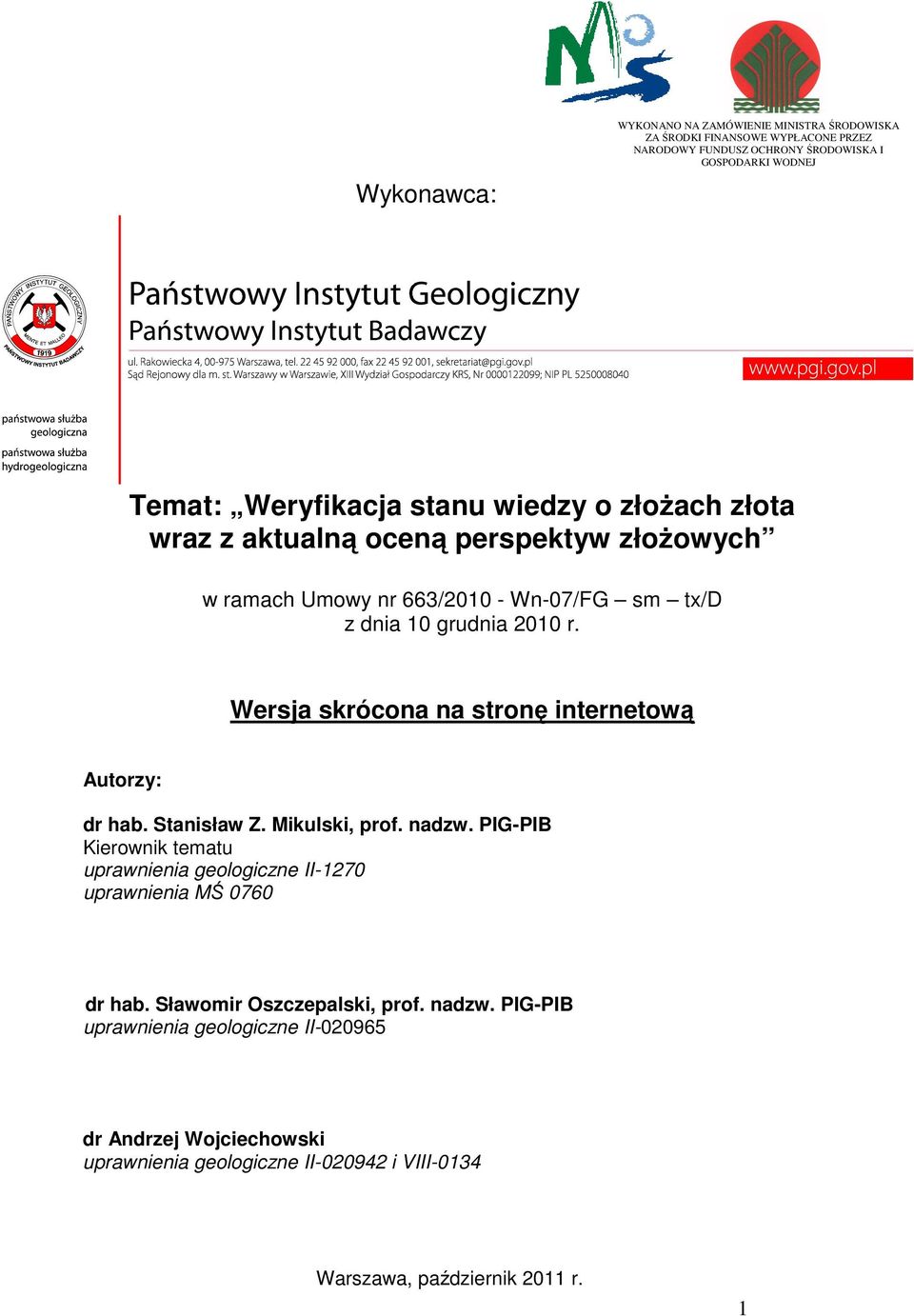 Wersja skrócona na stronę internetową Autorzy: dr hab. Stanisław Z. Mikulski, prof. nadzw.