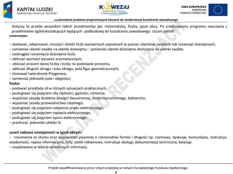 zamieniać ułamki dziesiętne skończone na ułamki zwykłe; zaokrąglać rozwinięcia dziesiętne liczb; obliczać wartości wyrażeń arytmetycznych, - obliczać procent danej liczby i liczby na podstawie