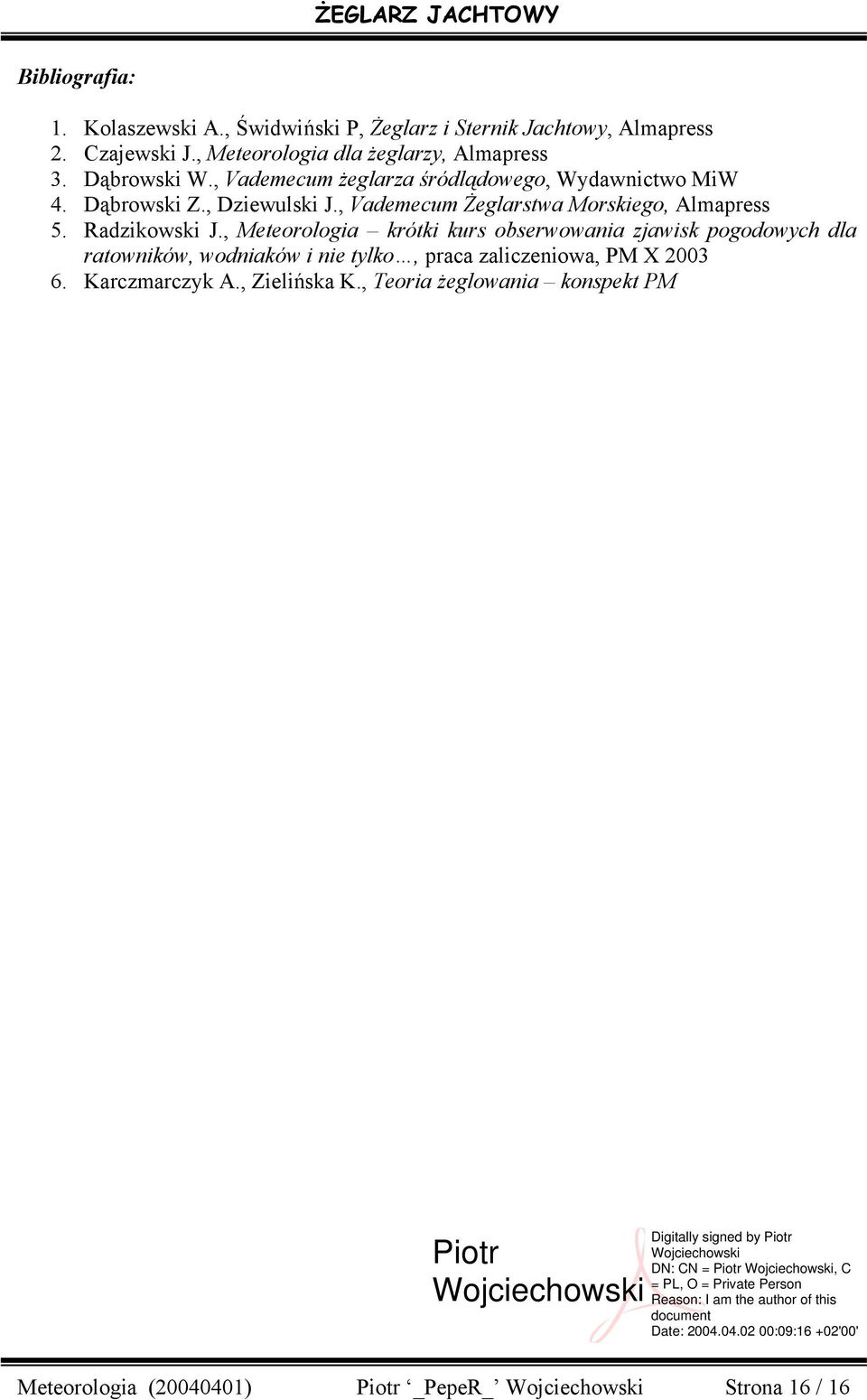 , Vademecum Żeglarstwa Morskiego, Almapress 5. Radzikowski J.