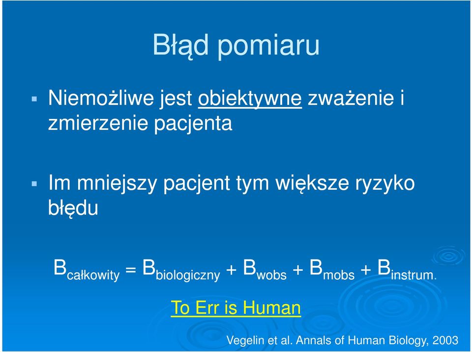 całkowity całkowity = B biologiczny + B wobs + B mobs + B