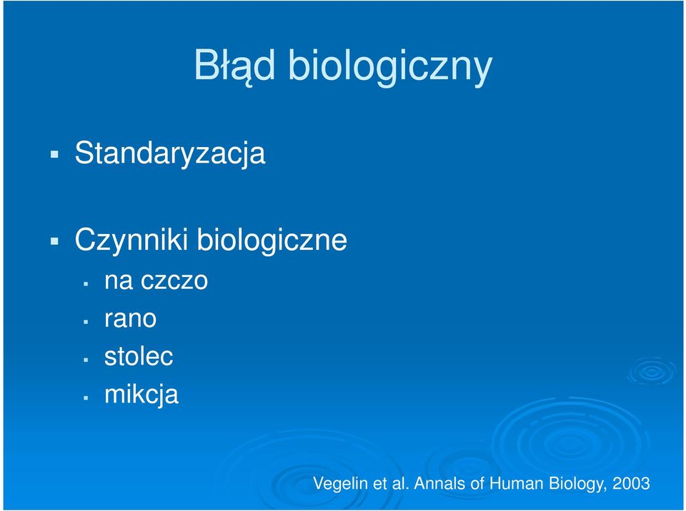 rano stolec mikcja Vegelin et