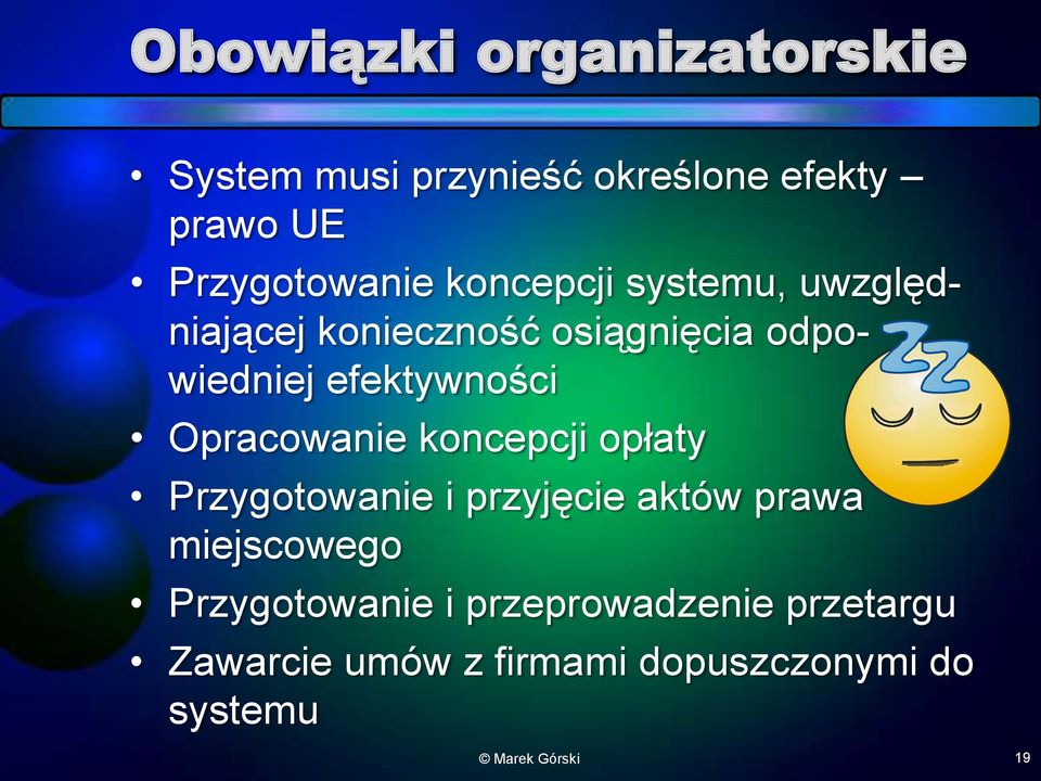 Opracowanie koncepcji opłaty Przygotowanie i przyjęcie aktów prawa miejscowego