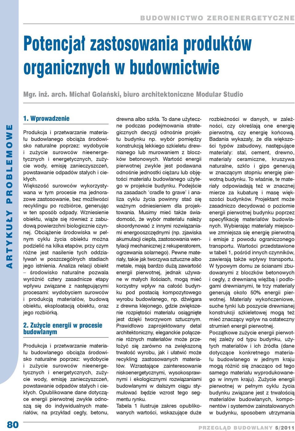 zanieczyszczeń, powstawanie odpadów stałych i ciekłych.
