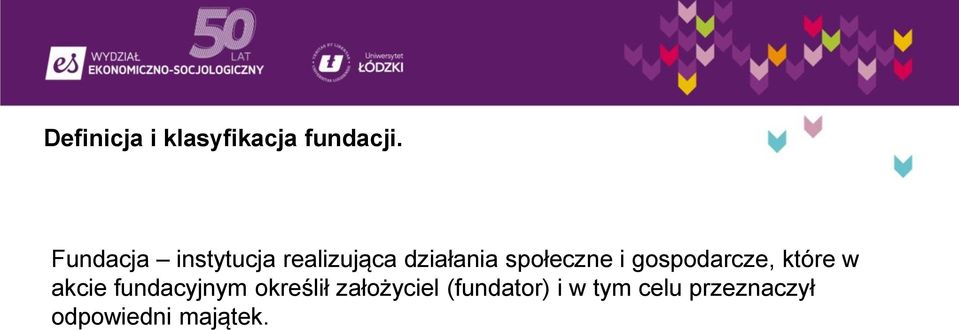 społeczne i gospodarcze, które w akcie fundacyjnym