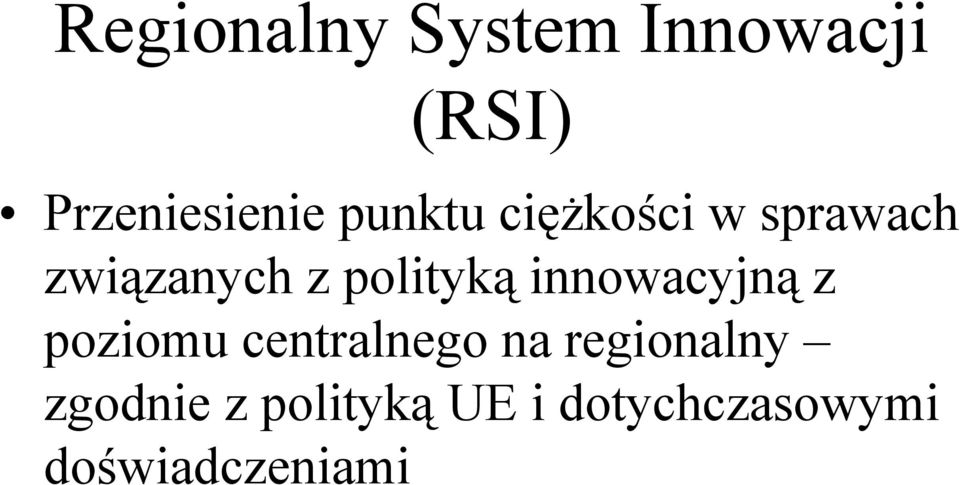 innowacyjną z poziomu centralnego na regionalny