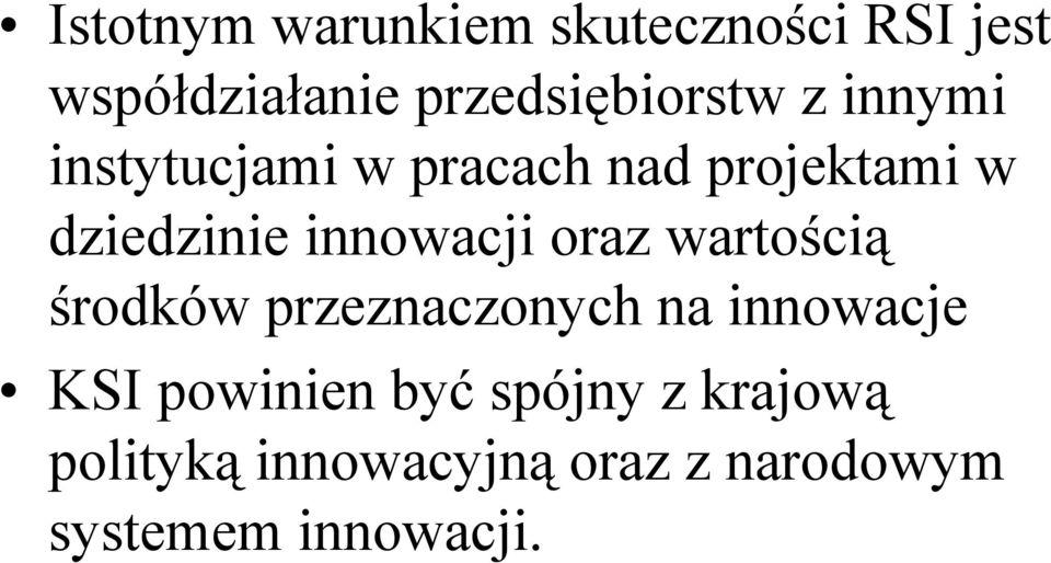 dziedzinie innowacji oraz wartością środków przeznaczonych na