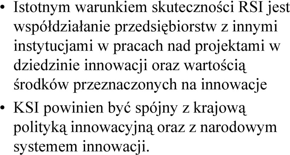 dziedzinie innowacji oraz wartością środków przeznaczonych na