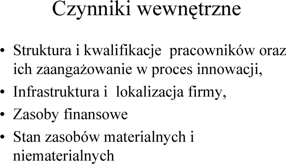 innowacji, Infrastruktura i lokalizacja firmy,