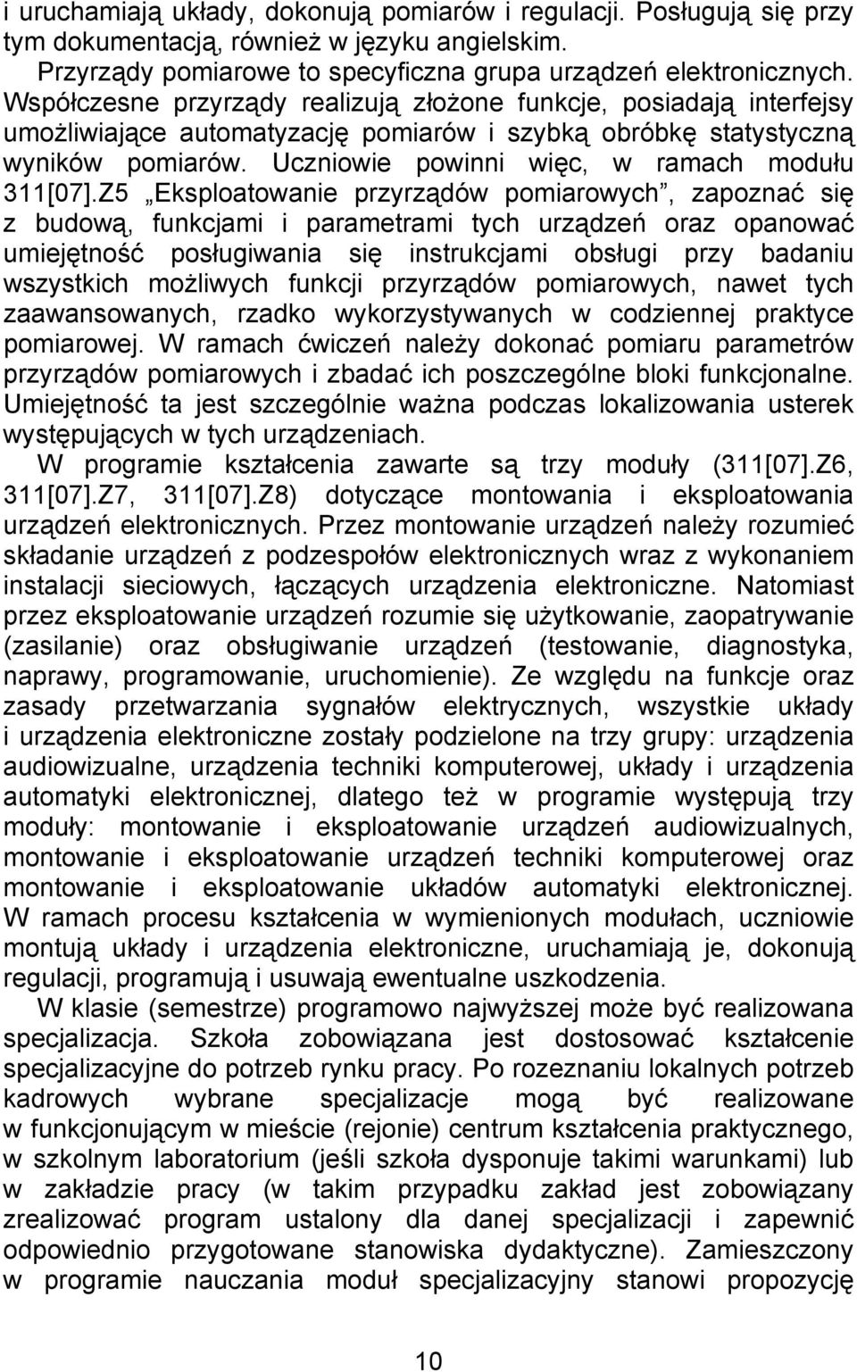 Uczniowie powinni więc, w ramach modułu 311[07].