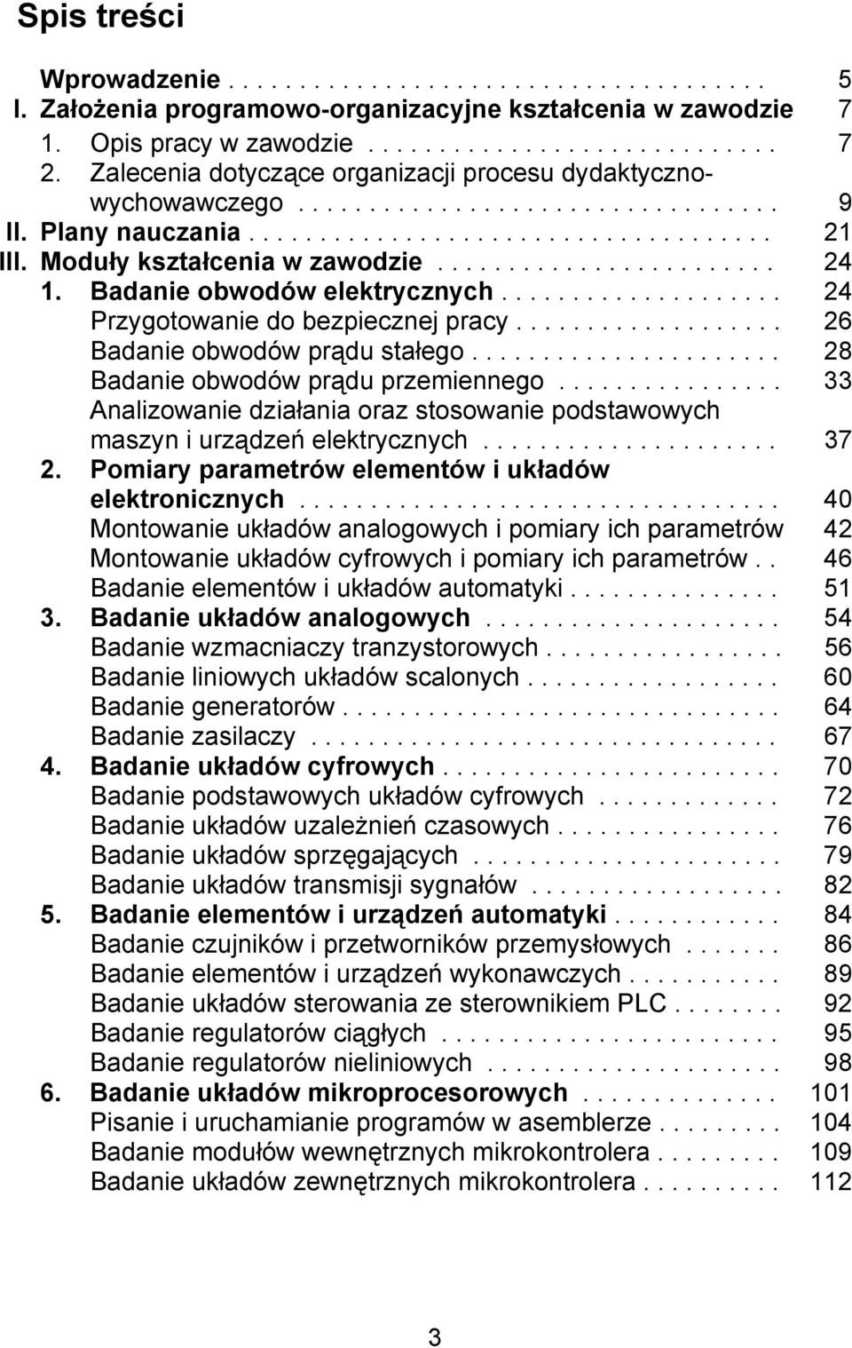 ....................... 24 1. Badanie obwodów elektrycznych.................... 24 Przygotowanie do bezpiecznej pracy................... 26 Badanie obwodów prądu stałego.