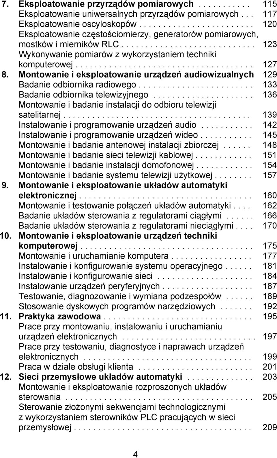 .................................... 127 8. Montowanie i eksploatowanie urządzeń audiowizualnych 129 Badanie odbiornika radiowego........................ 133 Badanie odbiornika telewizyjnego.