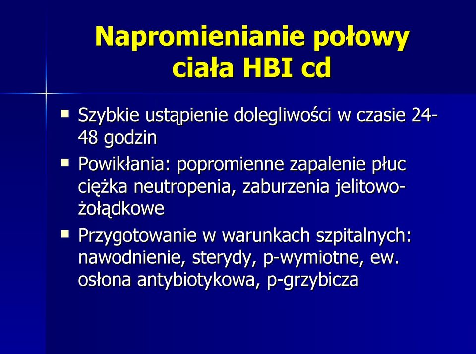 neutropenia, zaburzenia jelitowo- żołądkowe Przygotowanie w warunkach