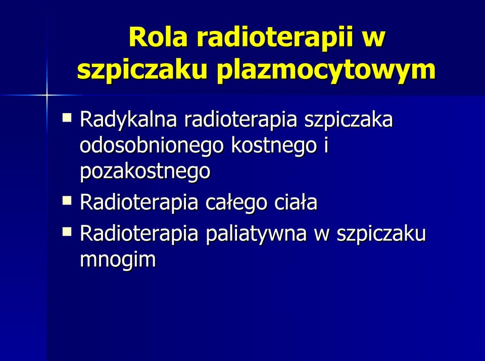 odosobnionego kostnego i pozakostnego