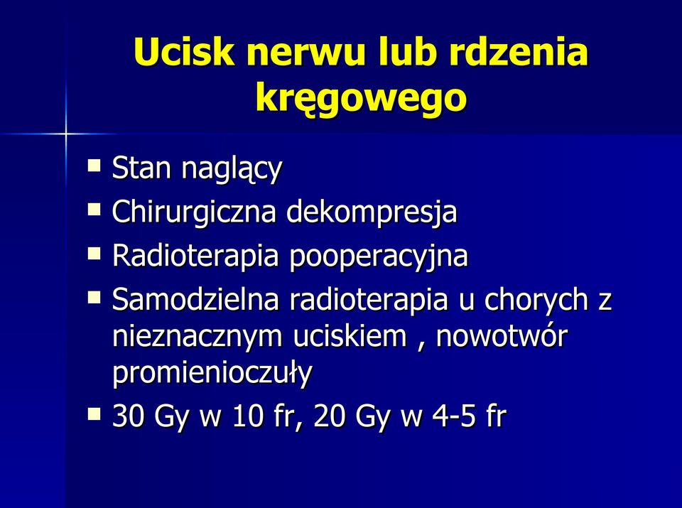 Samodzielna radioterapia u chorych z nieznacznym