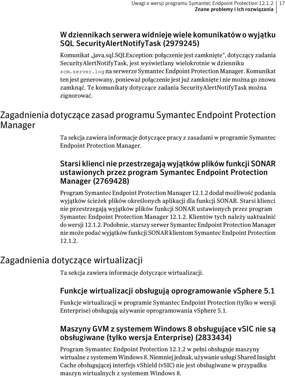 sqlexception: połączenie jest zamknięte, dotyczący zadania SecurityAlertNotifyTask, jest wyświetlany wielokrotnie w dzienniku scm.server.log na serwerze Symantec Endpoint Protection Manager.