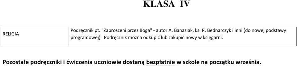 Podręcznik można odkupić lub zakupić nowy w księgarni.