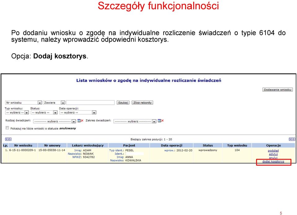 o typie 6104 do systemu, należy wprowadzić