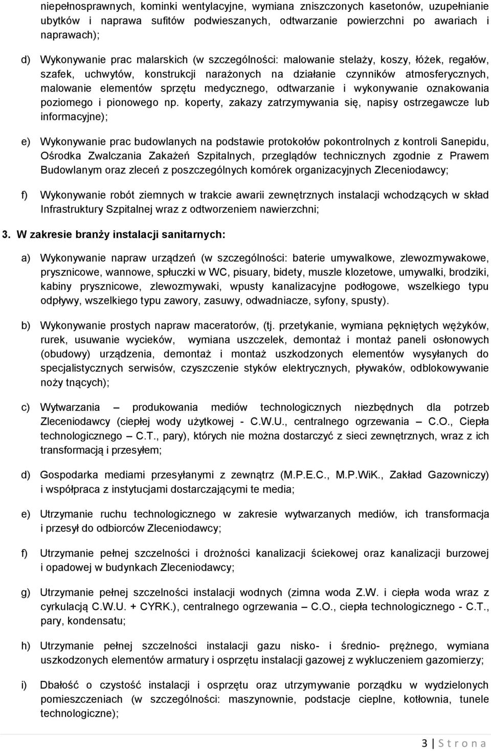 odtwarzanie i wykonywanie oznakowania poziomego i pionowego np.