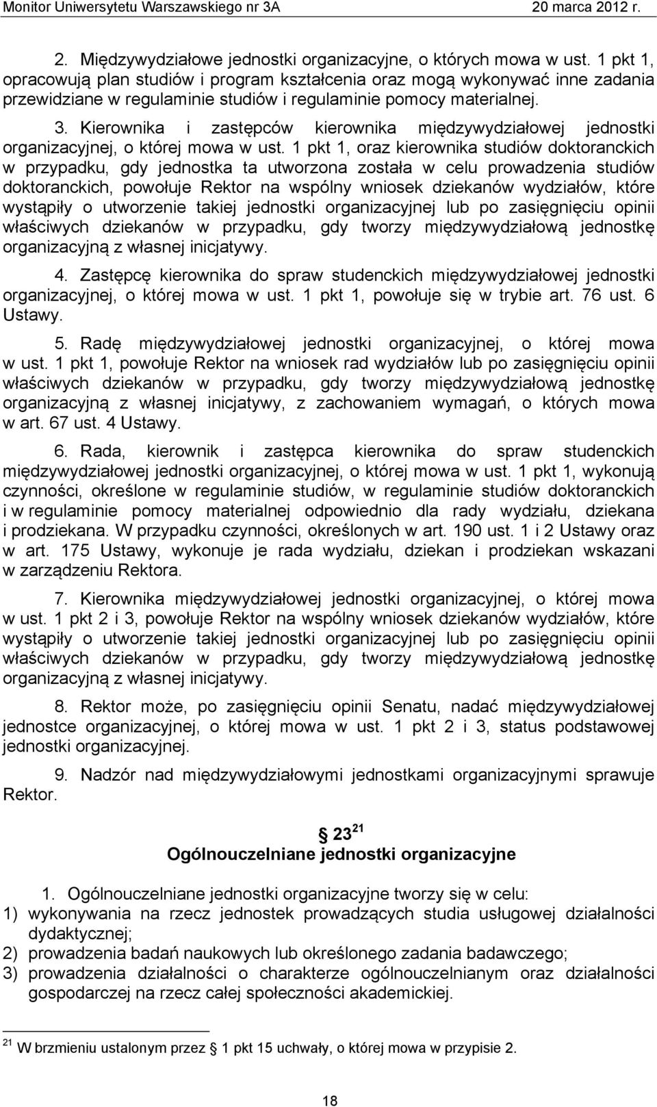 Kierownika i zastępców kierownika międzywydziałowej jednostki organizacyjnej, o której mowa w ust.