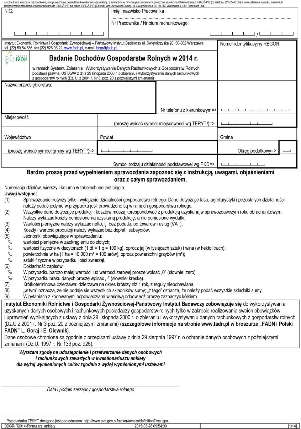 NIG: Imię i nazwisko Pracownika... Nr Pracownika / Nr biura rachunkowego: Instytut Ekonomiki Rolnictwa i Gospodarki Żywnościowej Państwowy Instytut Badawczy ul. Świętokrzyska 0, 00-00 Warszawa tel.