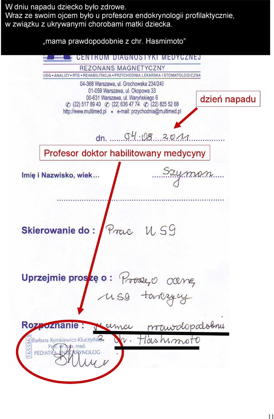 endokrynologii profilaktycznie, w związku z