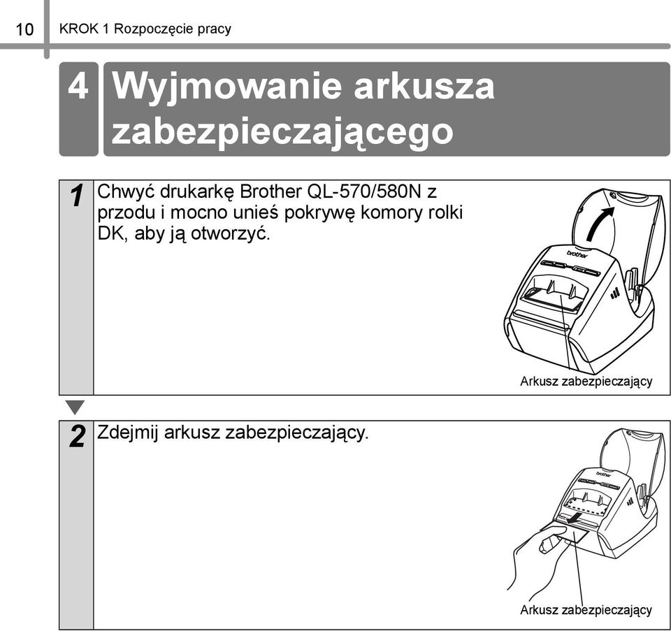 pokrywę komory rolki DK, aby ją otworzyć.