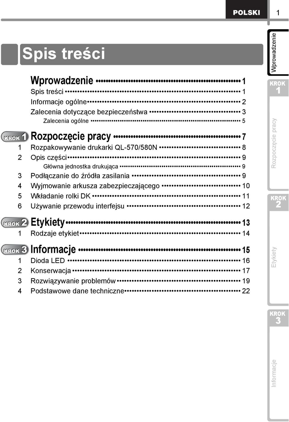 źródła zasilania 9 4 Wyjmowanie arkusza zabezpieczającego 0 5 Wkładanie rolki DK 6 Używanie