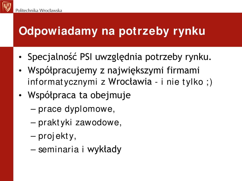 Współpracujemy z największymi firmami informatycznymi z