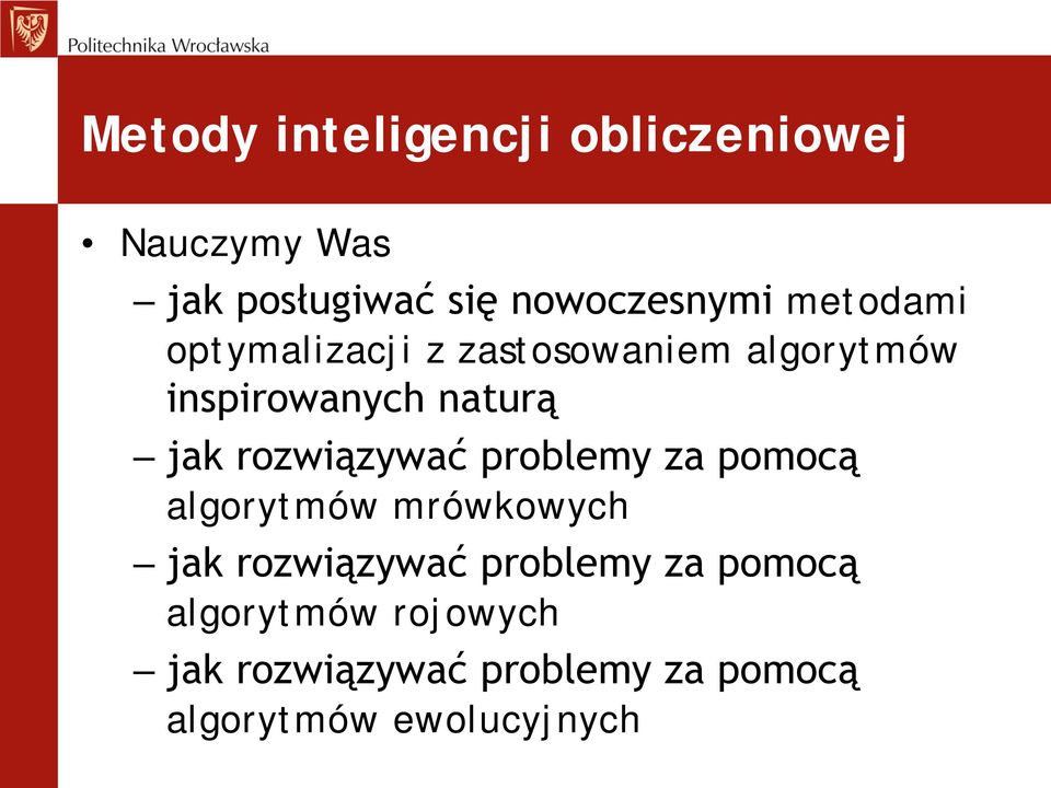 rozwiązywać problemy za pomocą algorytmów mrówkowych jak rozwiązywać problemy