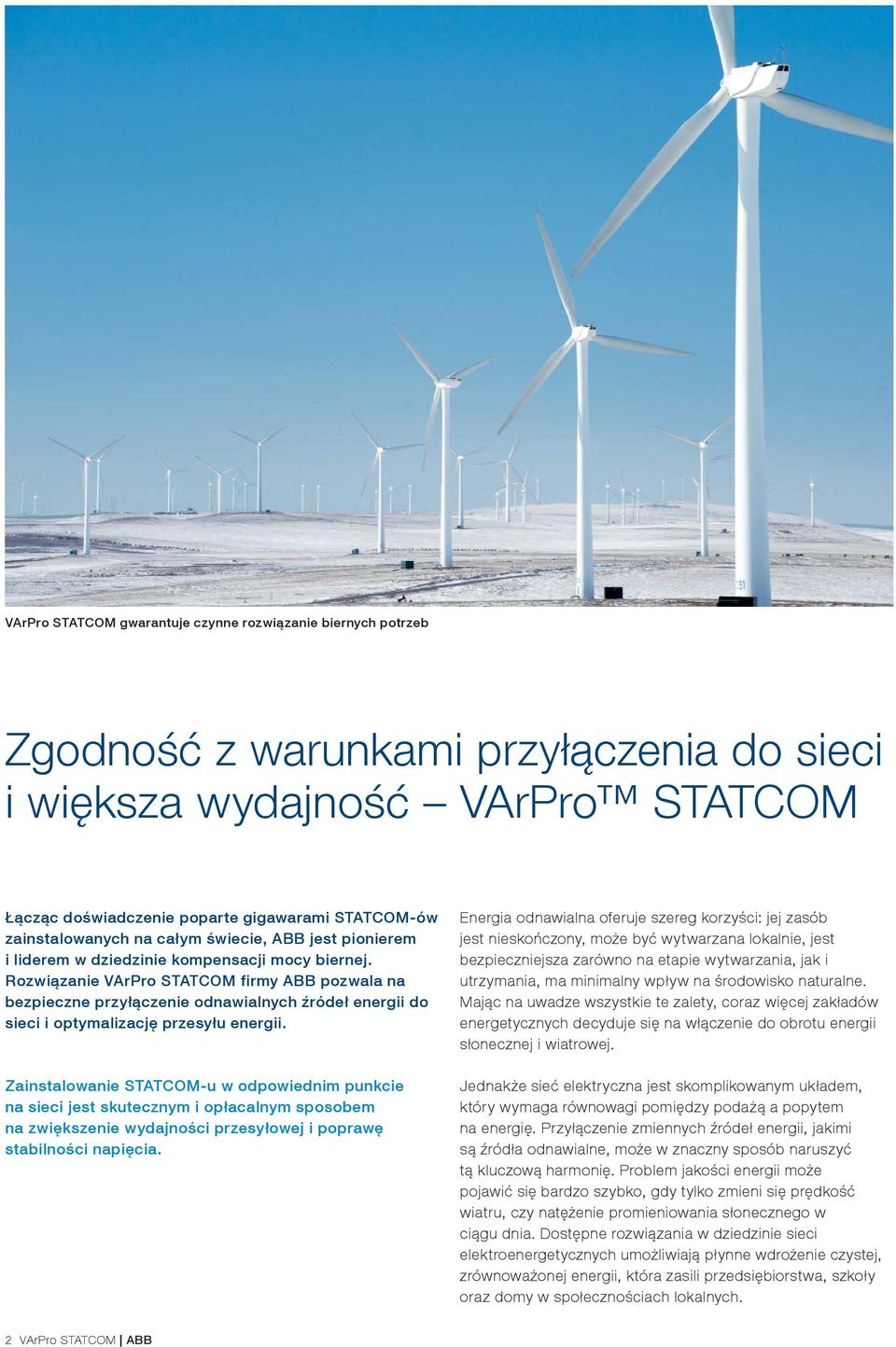 Rozwiązanie VArPro STATCOM firmy ABB pozwala na bezpieczne przyłączenie odnawialnych źródeł energii do sieci i optymalizację przesyłu energii.