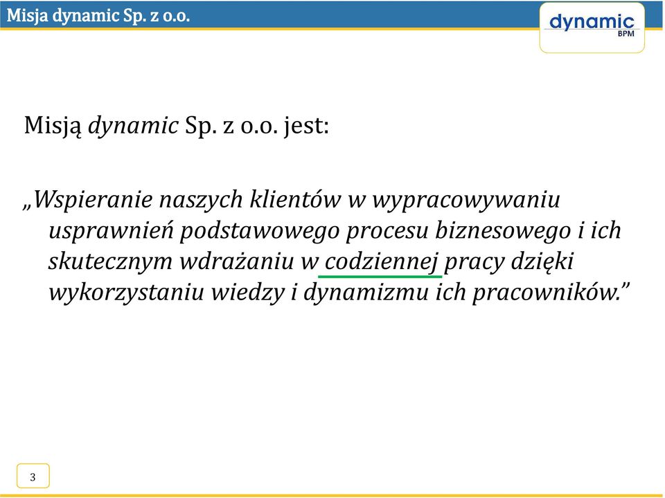 usprawnień podstawowego procesu biznesowego i ich