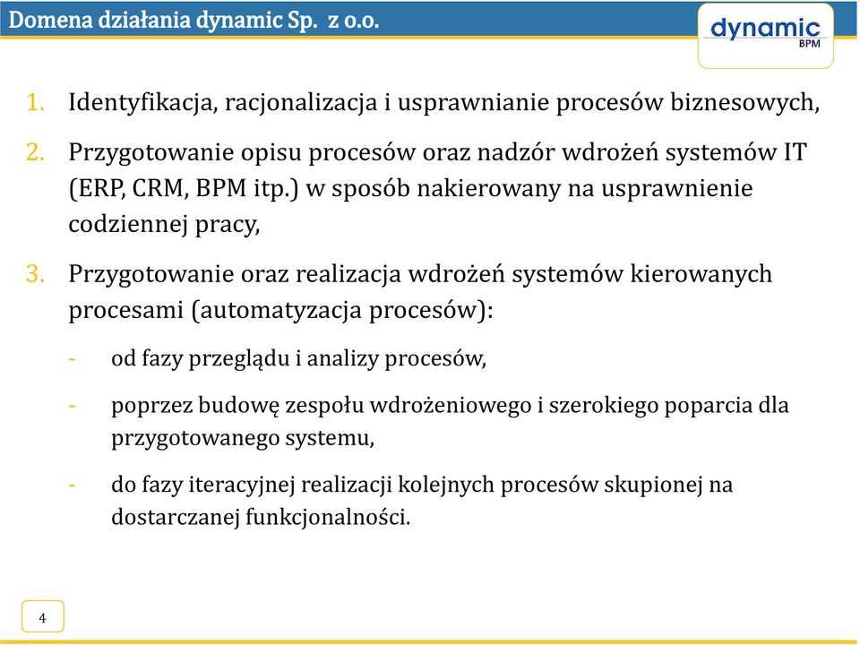 ) w sposób nakierowany na usprawnienie codziennej pracy, 3.