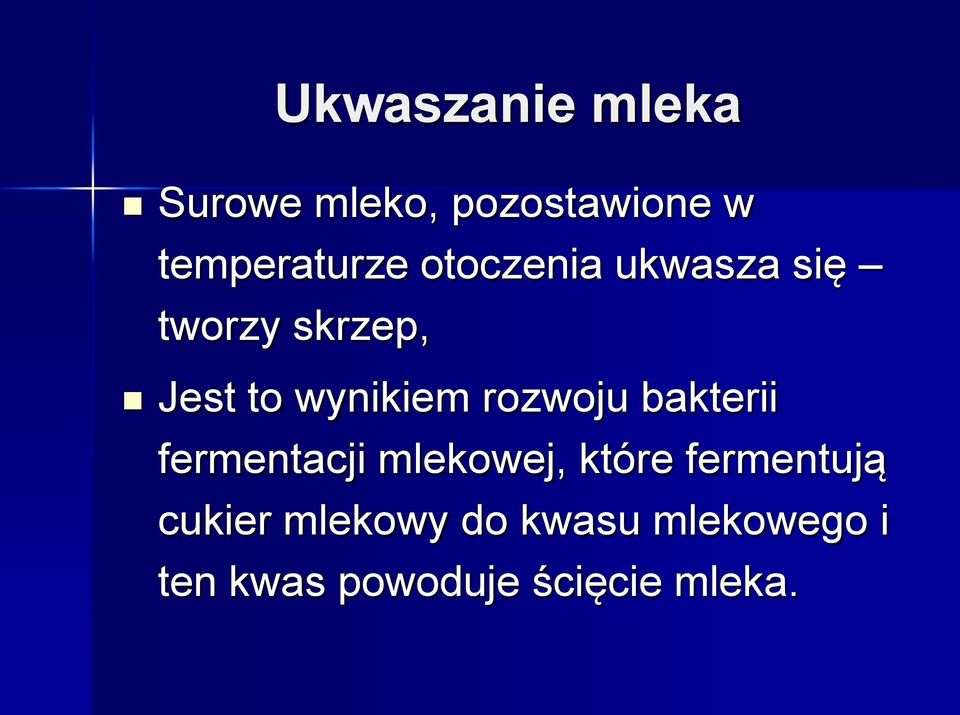 rozwoju bakterii fermentacji mlekowej, które fermentują