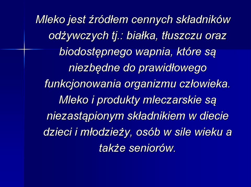 prawidłowego funkcjonowania organizmu człowieka.