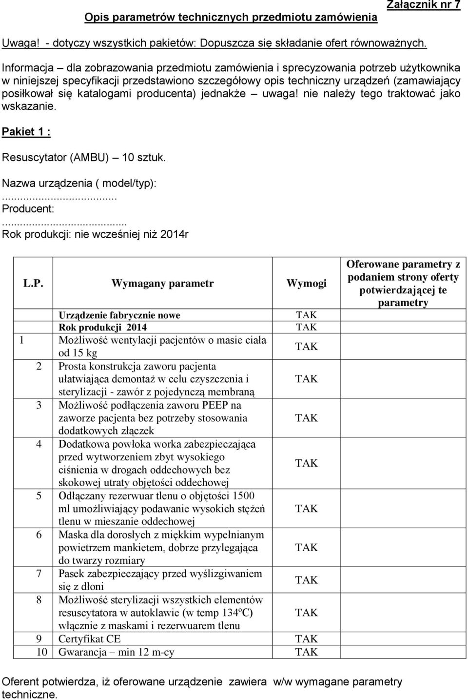 katalogami producenta) jednakże uwaga! nie należy tego traktować jako wskazanie. Pa