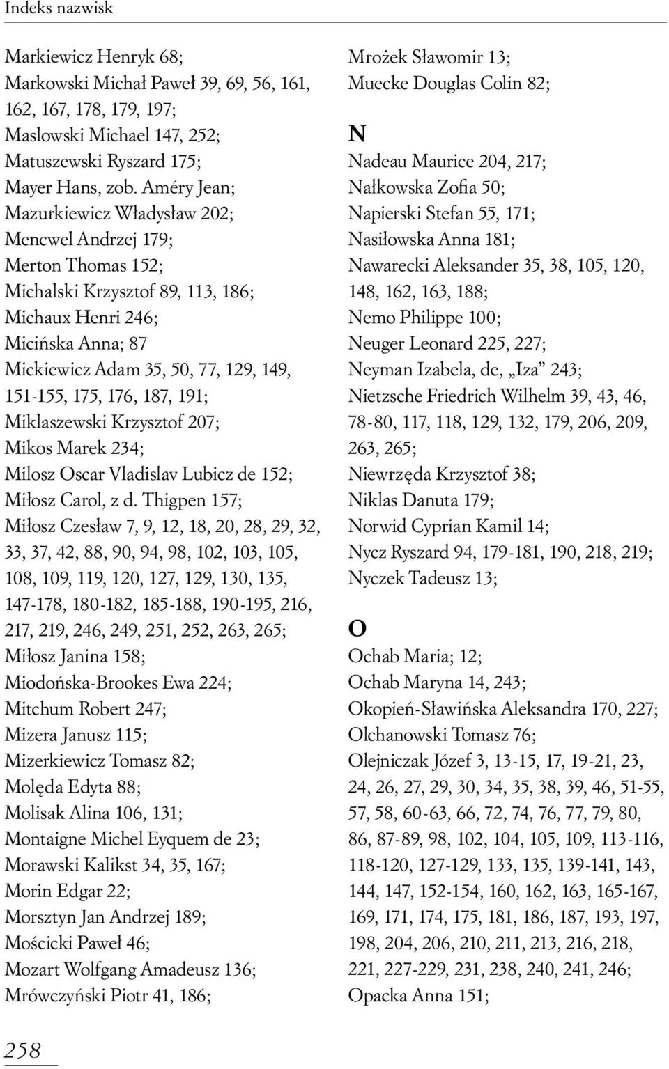 175, 176, 187, 191; Miklaszewski Krzysztof 207; Mikos Marek 234; Milosz Oscar Vladislav Lubicz de 152; Mi osz Carol, z d.